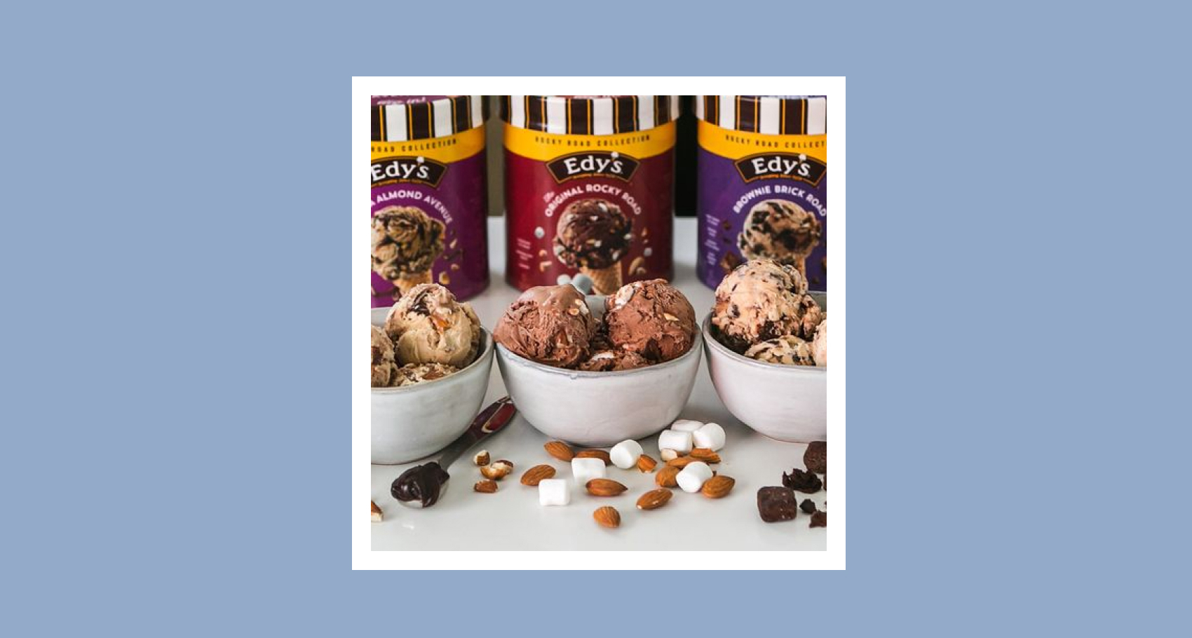 About Edy's Ice Cream Our Story Edy's®